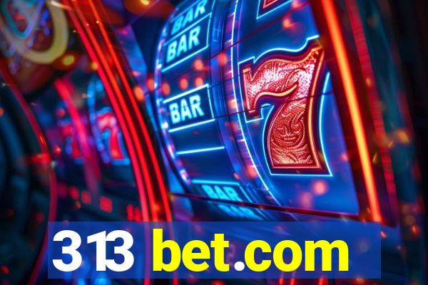 313 bet.com